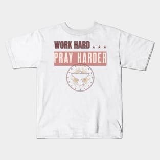 Work Hard Pray Harder Kids T-Shirt